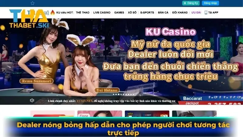 Dealer nóng bỏng hấp dẫn cho phép người chơi tương tác trực tiếp