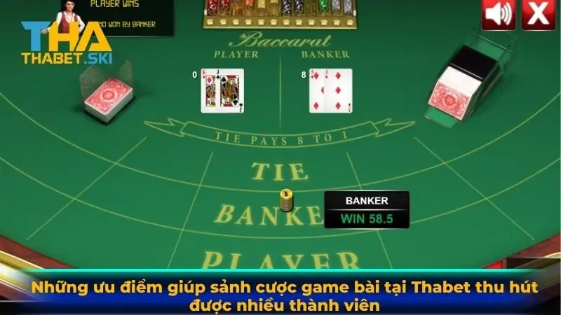 Những ưu điểm giúp sảnh cược game bài tại Thabet thu hút được nhiều thành viên