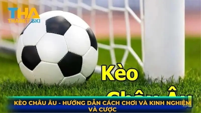 Kèo châu Âu