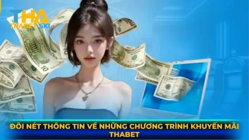 Đôi nét thông tin về những chương trình khuyến mãi Thabet