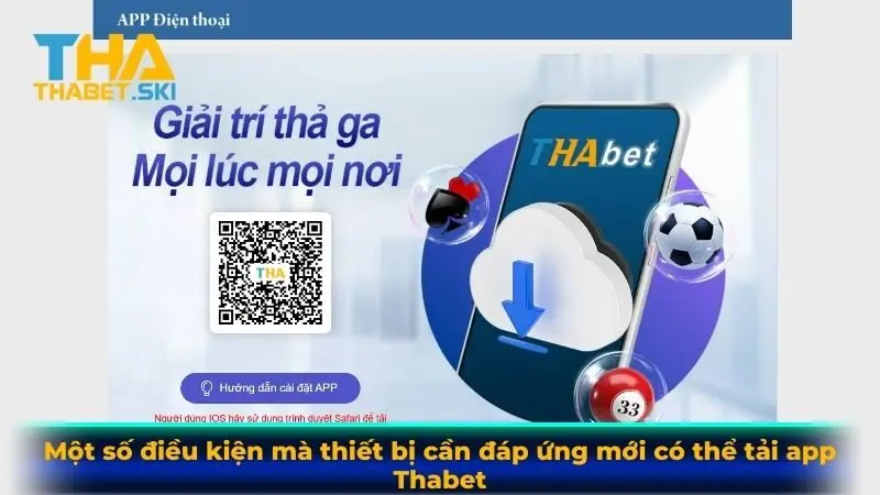 Một số điều kiện mà thiết bị cần đáp ứng mới có thể tải app Thabet
